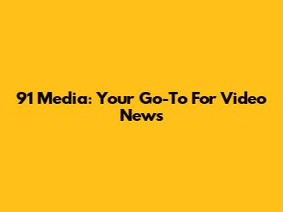 91 Media: Your Go-To For Video News