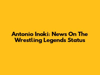 Antonio Inoki: News On The Wrestling Legend's Status