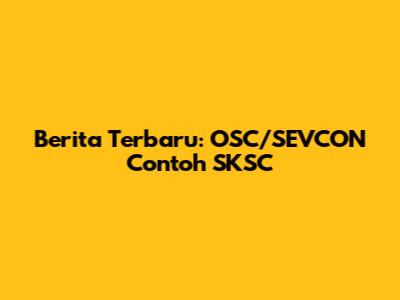 Berita Terbaru: OSC/SEVCON Contoh SKSC