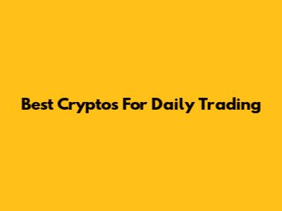 Best Cryptos For Daily Trading