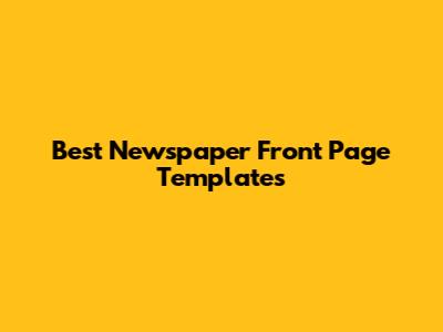 Best Newspaper Front Page Templates