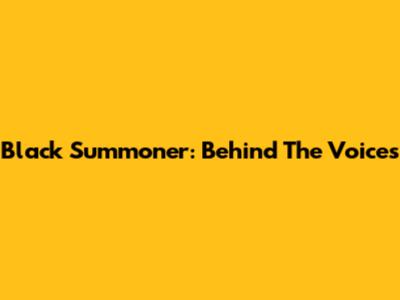 Black Summoner: Behind The Voices
