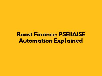 Boost Finance: PSEIIAISE Automation Explained