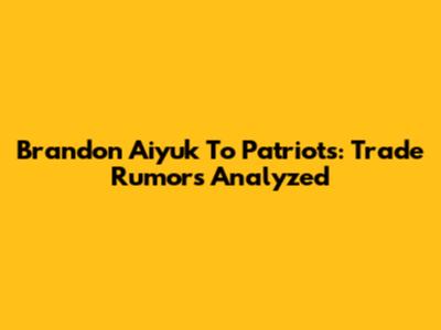 Brandon Aiyuk To Patriots: Trade Rumors Analyzed