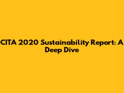 CITA 2020 Sustainability Report: A Deep Dive
