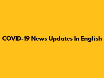 COVID-19 News Updates In English