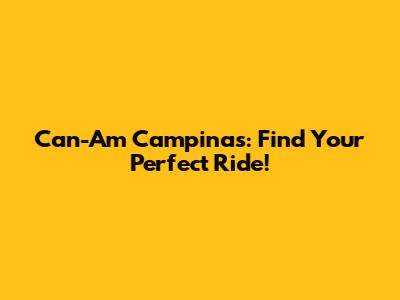 Can-Am Campinas: Find Your Perfect Ride!