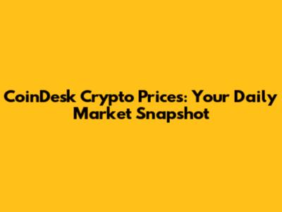 CoinDesk Crypto Prices: Your Daily Market Snapshot