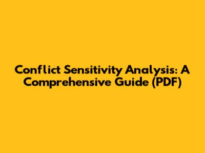 Conflict Sensitivity Analysis: A Comprehensive Guide (PDF)