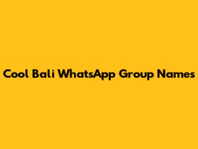Cool Bali WhatsApp Group Names