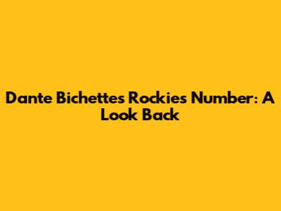 Dante Bichette's Rockies Number: A Look Back