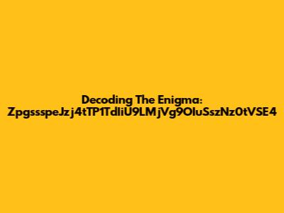 Decoding The Enigma: ZpgssspeJzj4tTP1TdIiU9LMjVg9OIuSszNz0tVSE4