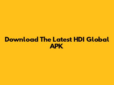 Download The Latest HDI Global APK