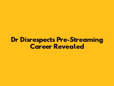 Dr Disrespect's Pre-Streaming Career Revealed