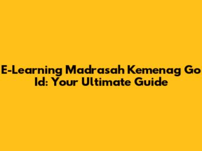 E-Learning Madrasah Kemenag Go Id: Your Ultimate Guide