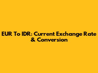 EUR To IDR: Current Exchange Rate & Conversion