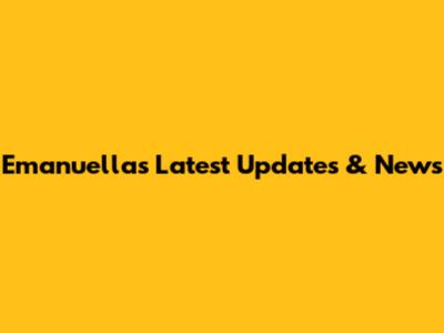 Emanuella's Latest Updates & News