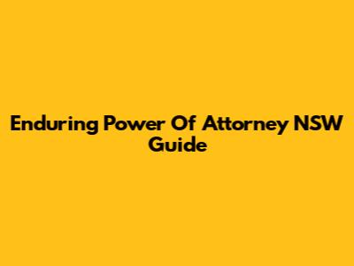 Enduring Power Of Attorney NSW Guide