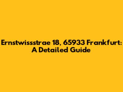 Ernstwissstrae 18, 65933 Frankfurt: A Detailed Guide