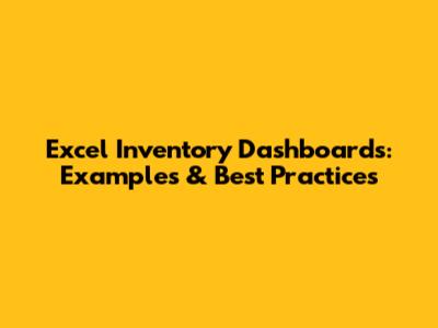 Excel Inventory Dashboards: Examples & Best Practices