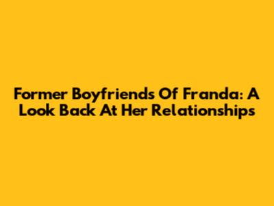 Former Boyfriends Of Franda: A Look Back At Her Relationships