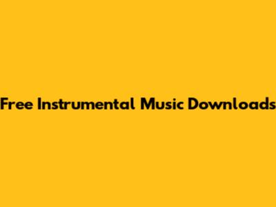Free Instrumental Music Downloads