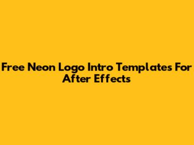 Free Neon Logo Intro Templates For After Effects