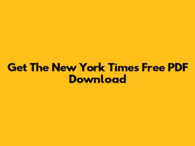 Get The New York Times Free PDF Download