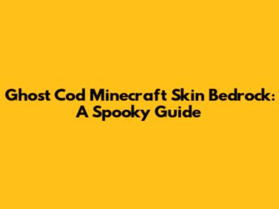 Ghost Cod Minecraft Skin Bedrock: A Spooky Guide