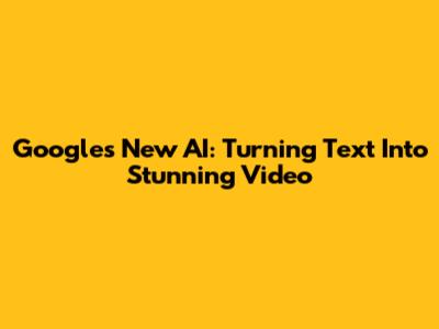 Google's New AI: Turning Text Into Stunning Video