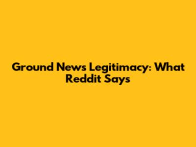 Ground News Legitimacy: What Reddit Says
