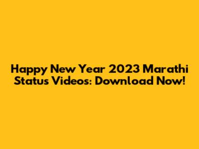 Happy New Year 2023 Marathi Status Videos: Download Now!