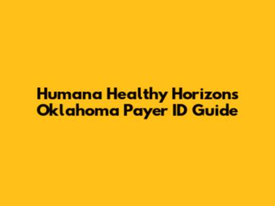 Humana Healthy Horizons Oklahoma Payer ID Guide