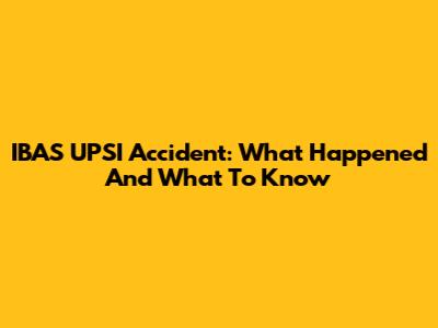 IBAS UPSI Accident: What Happened And What To Know