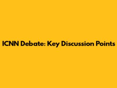 ICNN Debate: Key Discussion Points