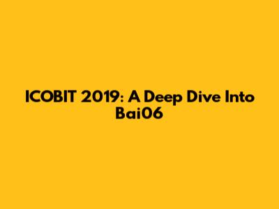 ICOBIT 2019: A Deep Dive Into Bai06