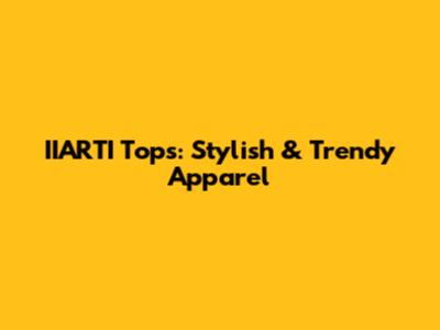 IIARTI Tops: Stylish & Trendy Apparel