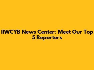 IIWCYB News Center: Meet Our Top 5 Reporters