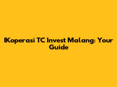IKoperasi TC Invest Malang: Your Guide