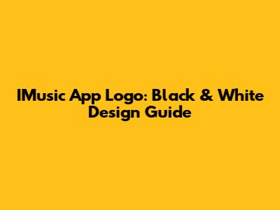 IMusic App Logo: Black & White Design Guide