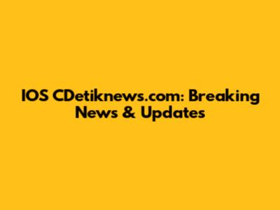 IOS CDetiknews.com: Breaking News & Updates