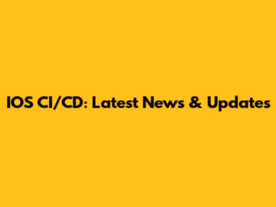 IOS CI/CD: Latest News & Updates