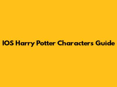 IOS Harry Potter Characters Guide