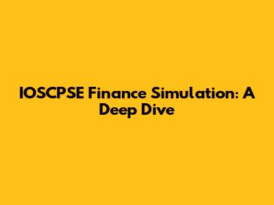 IOSCPSE Finance Simulation: A Deep Dive