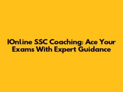 IOnline SSC Coaching: Ace Your Exams With Expert Guidance