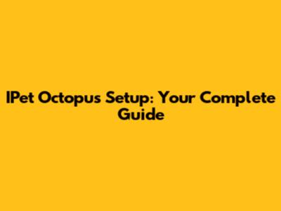 IPet Octopus Setup: Your Complete Guide
