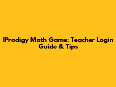 IProdigy Math Game: Teacher Login Guide & Tips