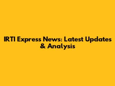IRTI Express News: Latest Updates & Analysis