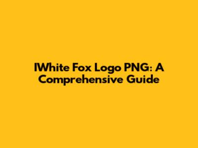 IWhite Fox Logo PNG: A Comprehensive Guide