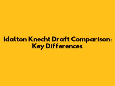 Idalton Knecht Draft Comparison: Key Differences
